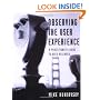 Observing the User Experience: A Practitioner's Guide to User Research