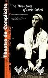 Three Lives Of Lucie Cabrol (Methuen Modern Plays)