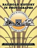 Railroad History in Photographs: 150 Years of North American Railroading