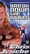 WWE - Chris Jericho - Break Down the Walls [VHS]