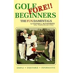 Golf Fore Beginners: The Fundamentals