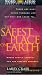 The Safest Place on Earth