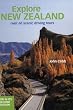 Explore New Zealand: Over 60 Scenic Driving Tours (NE)