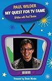 Paul Wilder : my quest for TV fame
