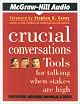 Crucial Conversations: Tools for Talking When Stakes are High