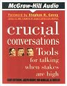 Crucial Conversations: Tools for Talking When Stakes Are High