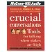 Crucial Conversations: Tools for Talking When Stakes are High