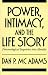 Power, Intimacy and the Life Story: Personalogical Inquiries into Identity