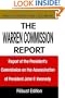 The Warren Commission Report: Report Of The President's Commission On The Assassination Of President John F. Kennedy