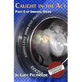 Caught in the Act (Immoral Views)