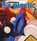 Its Plastic (A Material World)