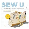Sew U: The Built by Wendy Guide to Making Your Own Wardrobe