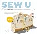 Sew U: The Built by Wendy Guide to Making Your Own Wardrobe by Wendy Mullin