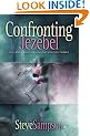 Confronting Jezebel: Discerning and Defeating the Spirit of Control