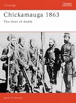 Chickamauga, 1863: The River of Death (Osprey Military Campaign)