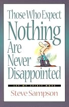 Those Who Expect Nothing Are Never Disappointed