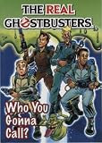 The Real Ghostbusters: Who You Gonna Call? (The Real Ghostbusters)