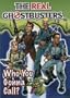 The Real Ghostbusters: Who You Gonna Call? (The Real Ghostbusters)