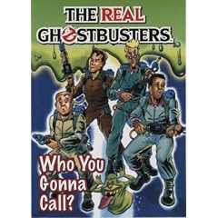 The Real Ghostbusters: Who You Gonna Call?