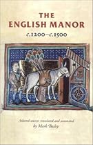 The English Manor c.1200-c.1500 (Manchester Medieval Studies)