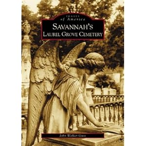 Savannah's Laurel Grove Cemetery (Images of America: Georgia)