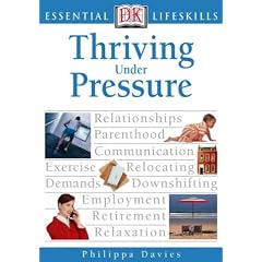 Thriving Under Pressure (Essential Lifeskills)