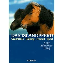 Das Islandpferd - Geschichte, Haltung, Freizeit, Sport
