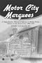 Motor City Marquees: A Comprehensive Reference to Motion Picture Theaters in the Detroit  Area, 1906-1992 (McFarland Classics)