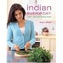 Indian Every Day: Light, Healthy Indian Food