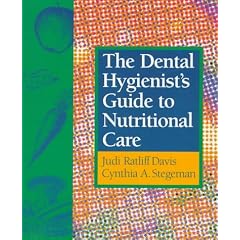 The Dental Hygienist's Guide to Nutritional Care