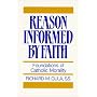 Reason Informed by Faith: Foundation of Catholic Morality