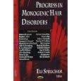 Progress in Monogenic Hair Disorders