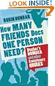 How Many Friends Does One Person Need?: Dunbar's Number and Other Evolutionary Quirks