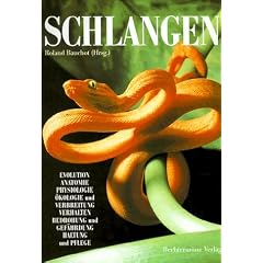 Schlangen. Evolution, Anatomie, Physiologie, �kologie und Verbreitung, Verhalten, Bedrohung und Gef�hrdung, Haltung und Pflege.