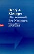 Die Vernunft der Nationen. �ber das Wesen der Au�enpolitik.