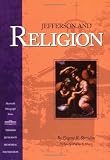 Jefferson and Religion (Monticello Monograph Series)
