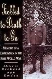 Tickled to Death to Go: Memories of a Cavalryman in World War I
