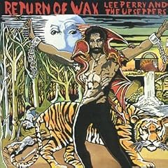 Return of the Wax + 1 by  Lee & The Upsetters Perry 