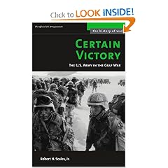 Certain Victory: The U.S. Army in the Gulf War (The History of War)