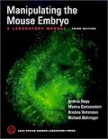 Manipulating the Mouse Embryo: A Laboratory Manual