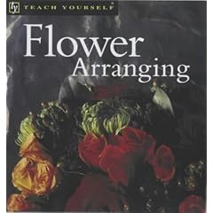 Flower Arranging (Teach Yourself)