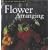 Flower Arranging (Teach Yourself)