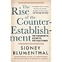 Rise of the Counter-Establishment: The Conservative Ascent to Political Power
