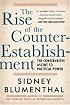 The Rise of the Counter-Establishment: The Conservative Ascent to Political Power