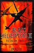 Black Helicopters II : The End Game Strategy