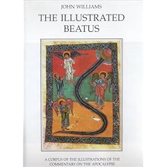 The Illustrated Beatus: A Corpus of Illustrations of the Commentary on the Apocalypse: Introduction Vol 1 (Illustrated Beatus)