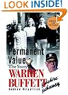 Of Permanent Value: The Story of Warren Buffett (Updated and Expanded Edition)