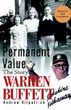 Of Permanent Value: The Story of Warren Buffett (Updated and Expanded Edition)