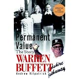 Of Permanent Value: The Story of Warren Buffett (Updated and Expanded Edition)
