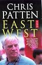 East and West: The Last Governor of Hong Kong on Power, Freedom and the Future ('East and west-chris patten zhi gang jing yan', in traditional Chinese, NOT in English)